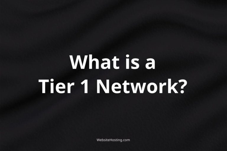 Tier 1 Network Explained: What It Is and Why It Matters for Your Web Hosting