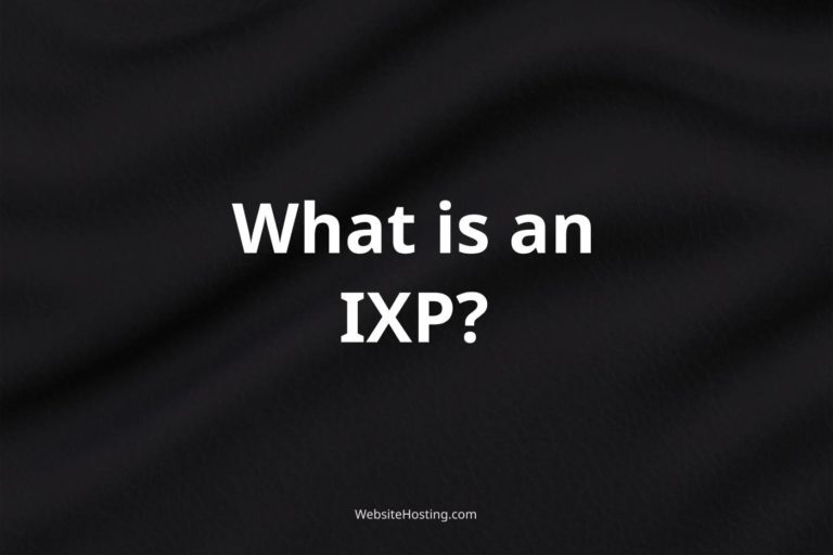 IXP (Internet Exchange Point): What It Is and How It Impacts Your Web Hosting