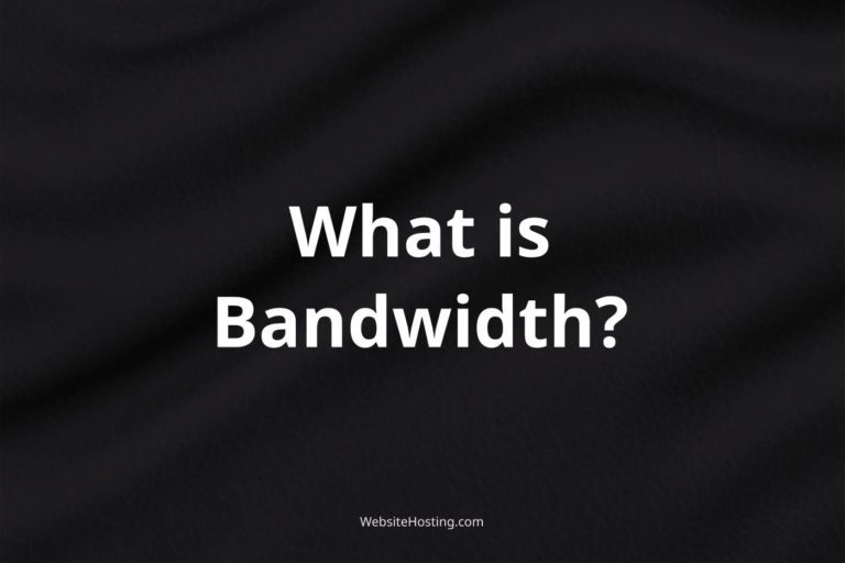 Bandwidth: What It Is and How It Affects Your Web Hosting